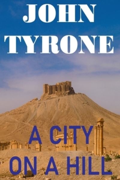 Cover for Tyrone Heydenrych · A City on a Hill (Paperback Book) (2019)