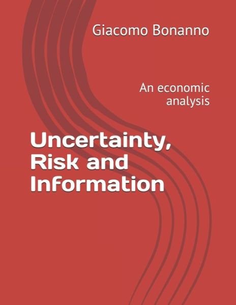 Cover for Giacomo Bonanno · Uncertainty, Risk and Information (Pocketbok) (2019)
