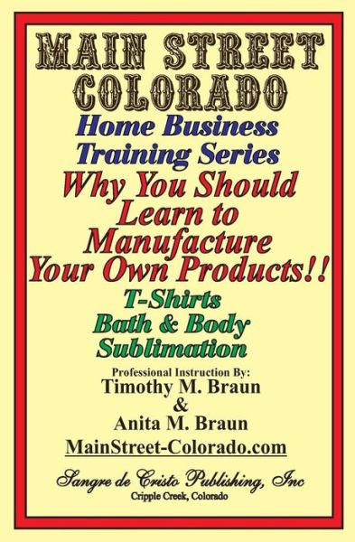 Anita M Braun · Why You Should Learn to Manufacture Your Own Products (Pocketbok) (2018)