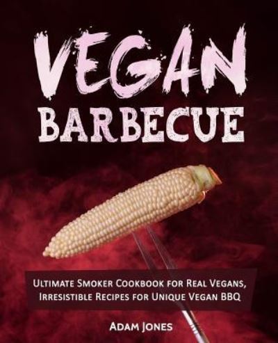 Cover for Adam Jones · Vegan Barbecue (Paperback Book) (2018)