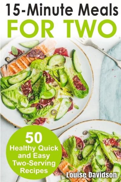 Cover for Louise Davidson · 15 Minutes Recipes for Two (Taschenbuch) (2018)