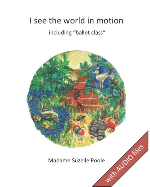 Cover for Suzelle Poole · I see the world in motion (Paperback Book) (2018)