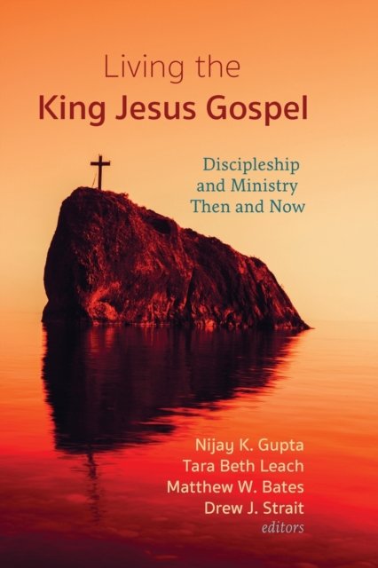 Cover for Nijay K Gupta · Living the King Jesus Gospel (Paperback Book) (2021)