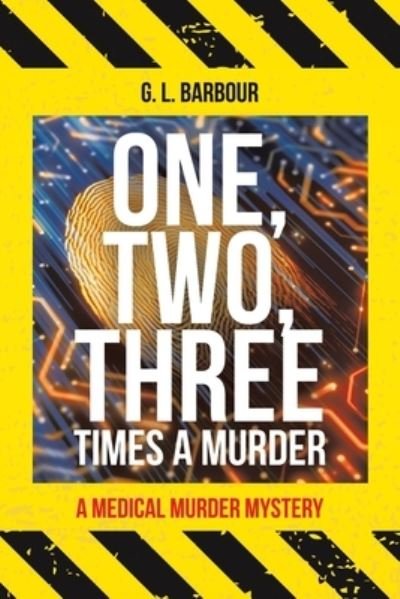 One, Two, Three Times a Murder - G L Barbour - Livros - AuthorHouse - 9781728365817 - 13 de julho de 2020
