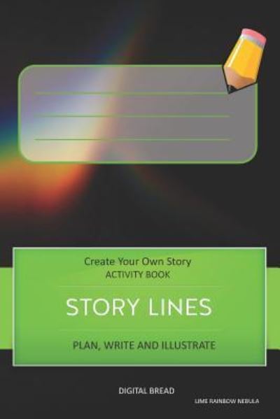 Cover for Digital Bread · Story Lines - Create Your Own Story Activity Book, Plan Write and Illustrate (Pocketbok) (2018)