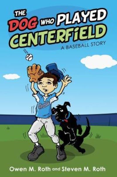 Cover for Owen M Roth · The Dog Who Played Centerfield (Paperback Book) (2018)