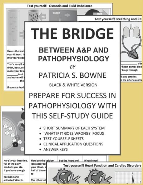 Cover for Patricia S Bowne · The Bridge Between A&amp;P and Pathophysiology black and white version (Paperback Book) (2020)