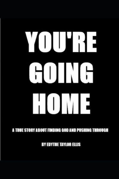 Cover for Edythe Ellis · You're Going Home (Paperback Book) (2019)