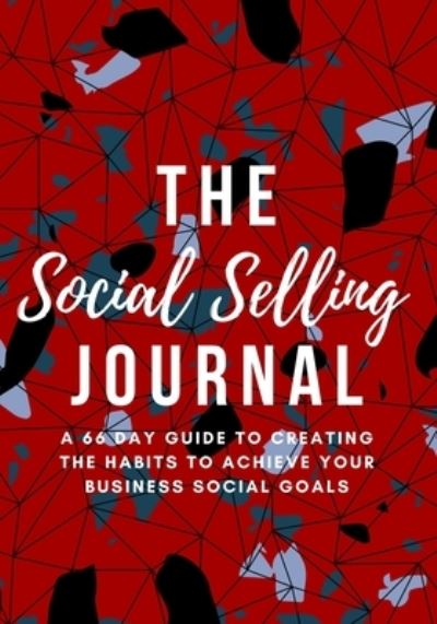 The Social Selling Journal - Marki Lemons Ryhal - Kirjat - Remarkitable LLC - 9781734982817 - keskiviikko 29. huhtikuuta 2020