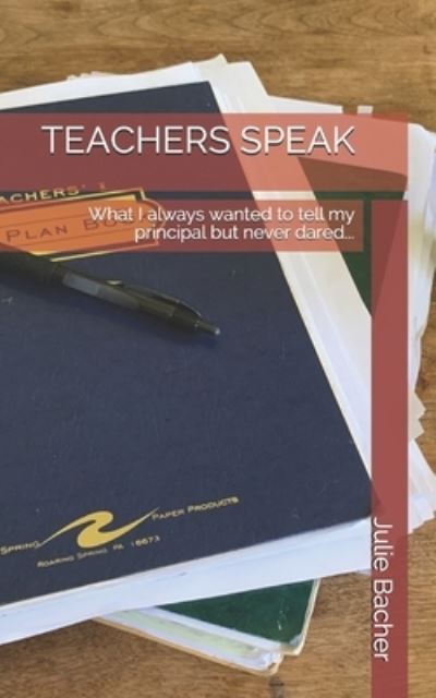 Cover for Julie Bacher · Teachers Speak (Paperback Book) (2020)