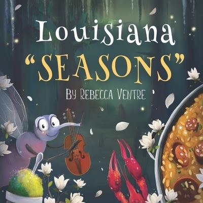 Cover for Rebecca Ventre · Louisiana &quot;Seasons&quot; (Paperback Book) (2020)