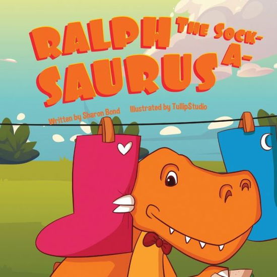 Cover for Sharon Bond · Ralph The Sock-A-Saurus (Paperback Book) (2022)