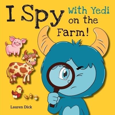 Cover for Lauren Dick · I Spy With Yedi on the Farm! (Pocketbok) (2021)