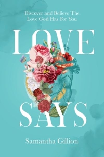 Cover for Samantha Gillion · Love Says (Book) (2022)