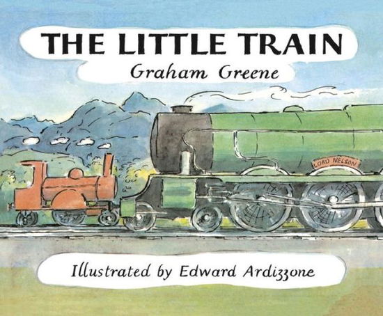 The Little Train - The Little Train - Graham Greene - Livros - Penguin Random House Children's UK - 9781782952817 - 7 de abril de 2016