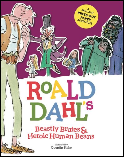 Cover for Stella Caldwell · Roald Dahl's Beastly Brutes &amp; Heroic Human Beans: A brilliant press-out paper adventure (Gebundenes Buch) (2019)