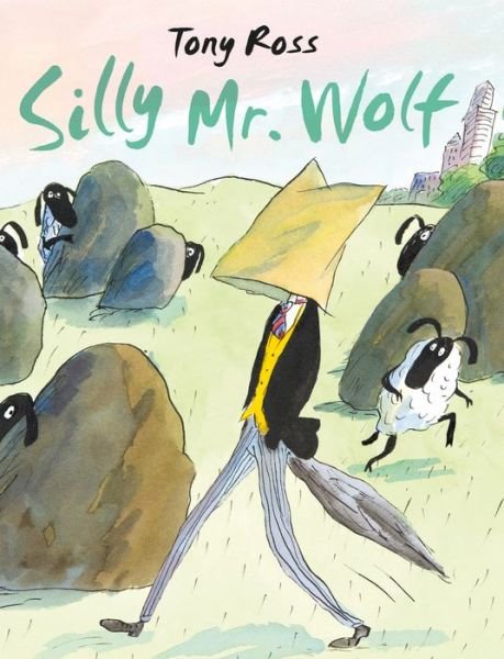 Cover for Tony Ross · Silly Mr Wolf (Hardcover bog) (2019)