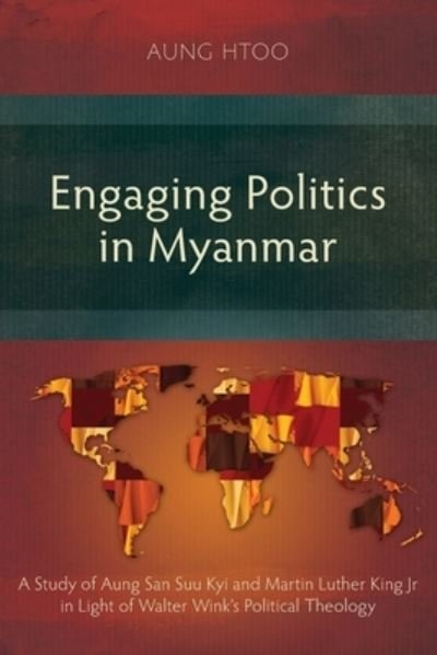 Cover for Aung Htoo · Engaging Politics in Myanmar (Book) (2020)