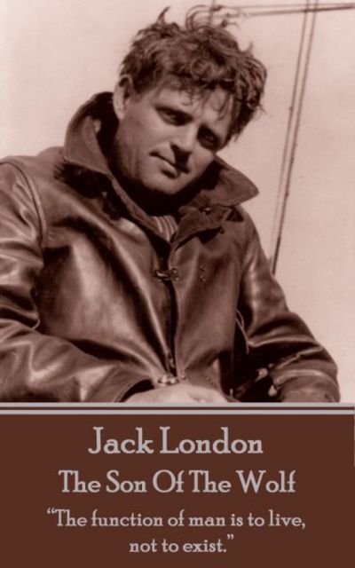 Cover for Jack London · Jack London - The Son Of The Wolf (Paperback Bog) (2017)