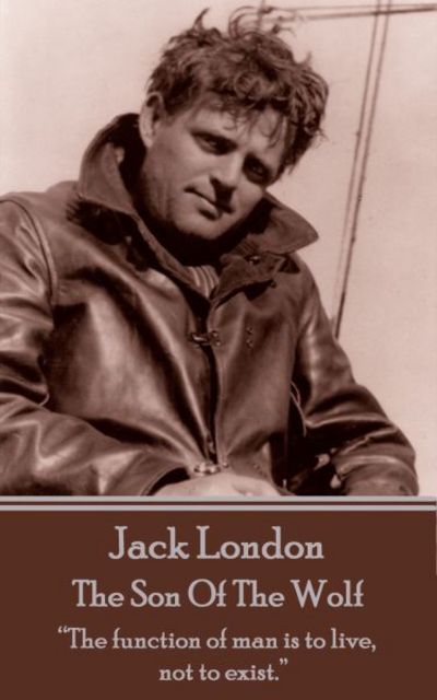 Cover for Jack London · Jack London - The Son Of The Wolf (Paperback Book) (2017)