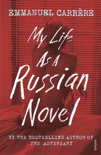 Cover for Emmanuel Carrere · My Life as a Russian Novel (Paperback Bog) (2018)
