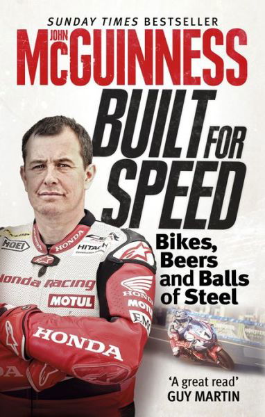 Cover for John McGuinness · Built for Speed: Bikers, Beers and Balls of Steel (Paperback Book) (2018)