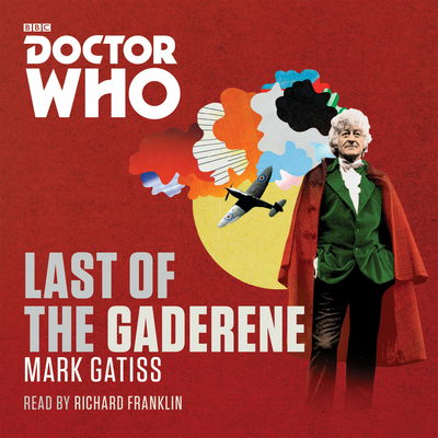 Cover for Mark Gatiss · Doctor Who: The Last of the Gaderene: A 3rd Doctor novel (Audiobook (CD)) [Unabridged edition] (2015)