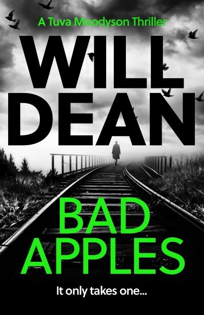 Cover for Will Dean · Bad Apples: 'The stand out in a truly outstanding series.’ Chris Whitaker - The Tuva Moodyson Mysteries (Hardcover Book) (2021)