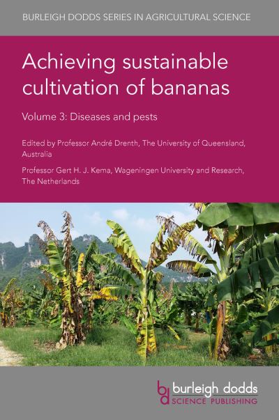 Cover for Achieving Sustainable Cultivation of Bananas Volume 3: Diseases and Pests - Burleigh Dodds Series in Agricultural Science (Hardcover Book) (2023)