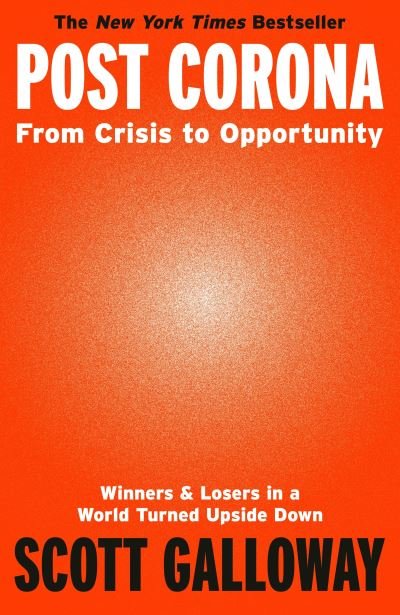 Cover for Scott Galloway · Post Corona: From Crisis to Opportunity (Pocketbok) (2020)