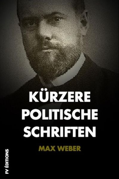 Cover for Max Weber · K rzere Politische Schriften (Paperback Bog) (2019)
