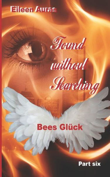 Found Without Searching - Eileen Auras - Books - Independently Published - 9781795286817 - March 4, 2018