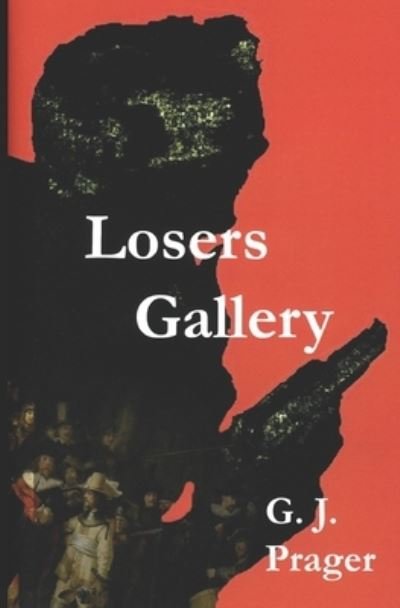 Cover for G J Prager · Losers Gallery (Paperback Book) (2019)