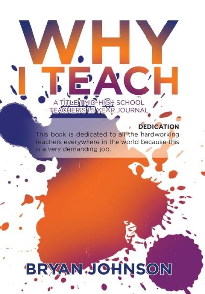 Cover for Bryan Johnson · Why I Teach (Hardcover Book) (2019)