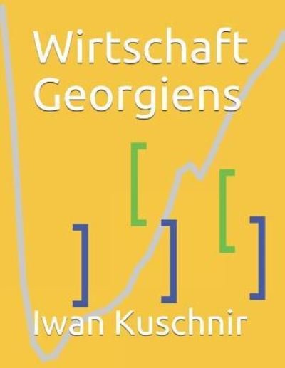 Cover for Iwan Kuschnir · Wirtschaft Georgiens (Pocketbok) (2019)