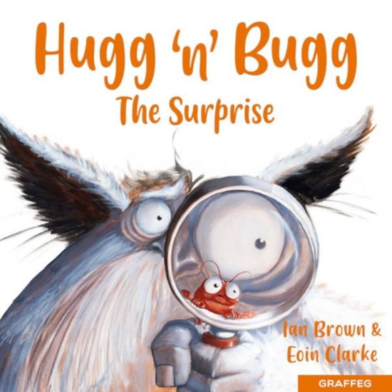 Hugg 'n' Bugg: The Surprise - Hugg 'n' Bugg - Ian Brown - Livros - Graffeg Limited - 9781802586817 - 14 de março de 2024