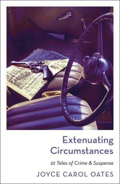 Cover for Joyce Carol Oates · Extenuating Circumstances (Paperback Book) (2023)
