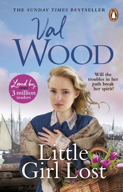 Cover for Val Wood · Little Girl Lost: A gripping and emotional historical novel from the Sunday Times bestseller (Paperback Book) (2023)