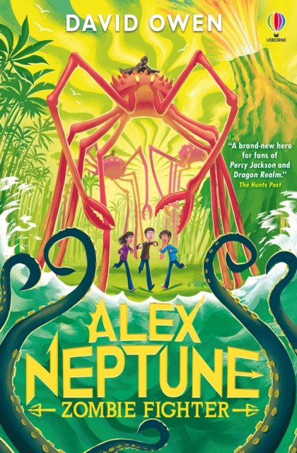 Alex Neptune, Zombie Fighter - Alex Neptune - David Owen - Livros - Usborne Publishing Ltd - 9781805316817 - 11 de abril de 2024