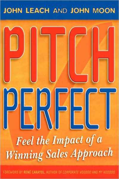 Cover for John Leach · Pitch Perfect: Feel the Impact of a Winning Sales Approach (Paperback Book) (2003)