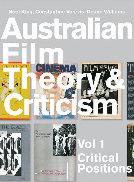 Cover for Deane Williams · Australian Film Theory and Criticism: Volume 1: Critical Positions (Paperback Book) (2013)