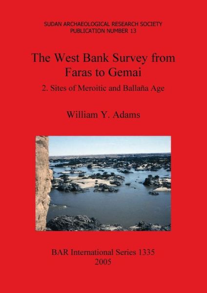The West Bank Survey from Faras to Gemai - William Y. Adams - Books - Not Avail - 9781841716817 - February 15, 2005