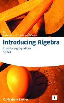 Introducing Algebra 3: Introducing Equations - The Lawler Education Team - Books - GLMP Ltd - 9781842850817 - November 30, 2012