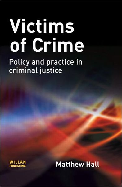 Cover for Hall, Matthew (University of Sheffield, UK) · Victims of Crime (Hardcover Book) (2009)