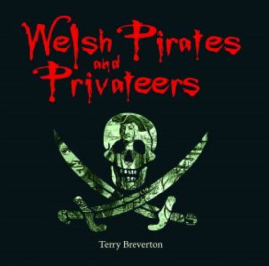 Cover for Terry Breverton · Compact Wales: Welsh Pirates and Privateers (Paperback Book) (2018)