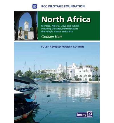 North Africa: Morocco, Algeria, Tunisia, Malta and Libya - RCC Pilotage Foundation - Bøger - Imray, Laurie, Norie & Wilson Ltd - 9781846232817 - 1. november 2010