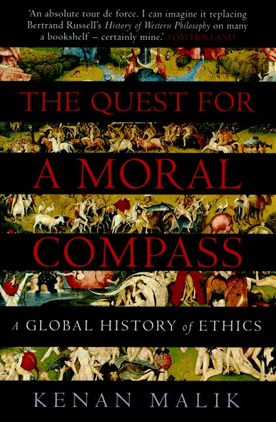 Cover for Kenan Malik · The Quest for a Moral Compass: A Global History of Ethics (Taschenbuch) [Main edition] (2015)
