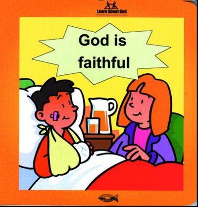 God Is Faithful Board Book - Board Books Learn About God - Carine MacKenzie - Books - Christian Focus Publications Ltd - 9781857924817 - July 20, 2015