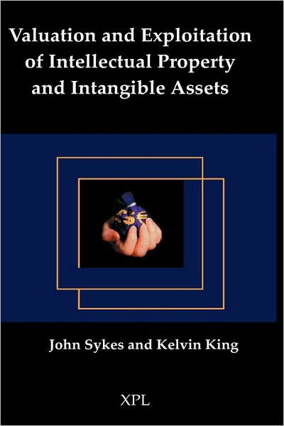 Cover for John Sykes · Valuation and Exploitation of Intellectual Property and Intangible Assets (Gebundenes Buch) (2002)