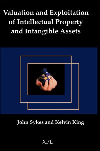 Cover for John Sykes · Valuation and Exploitation of Intellectual Property and Intangible Assets (Hardcover bog) (2002)